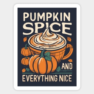 Pumpkin Spice and everything nice vintage Magnet